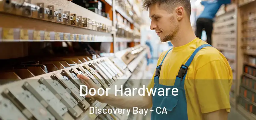  Door Hardware Discovery Bay - CA